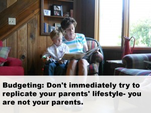 Budgeting- you are not your parents