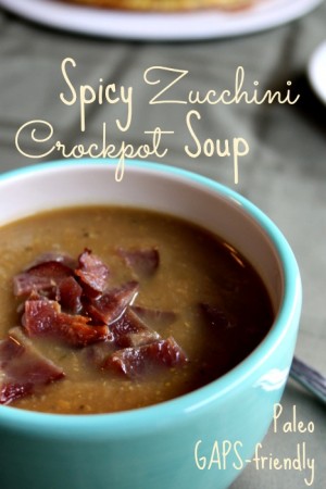 Spicy Zucchini Crockpot Soup - Easy, Paleo & GAPS from Health, Home & Happy