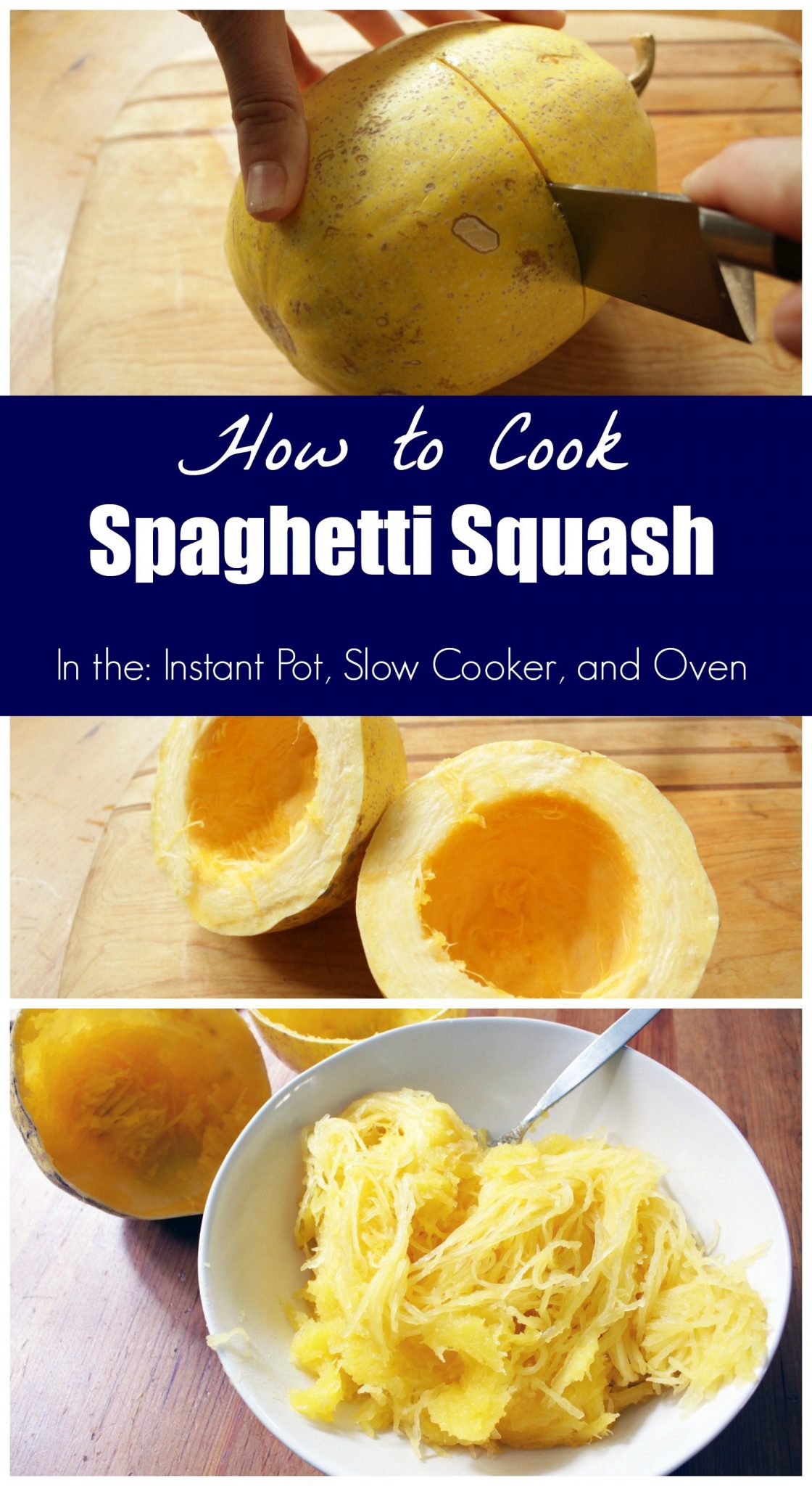 How to Cook Spaghetti Squash in the Instant Pot, Slow Cooker, and Oven